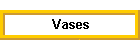 Vases